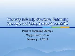 Diversity in Family Structure: Enhancing Strengths and Complicating Vulnerability