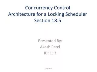 Concurrency Control Architecture for a Locking Scheduler Section 18.5