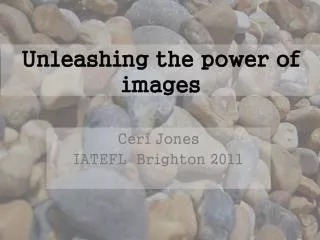 Unleashing the power of images