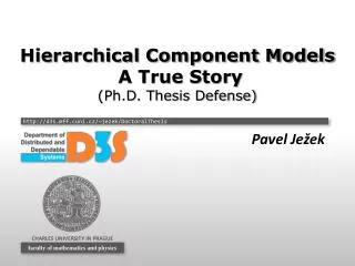 Hierarchical Component Models A True Story (Ph.D. Thesis Defense)