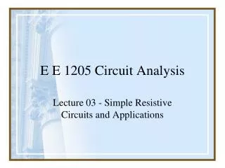 E E 1205 Circuit Analysis