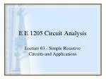 E E 1205 Circuit Analysis - slide 1