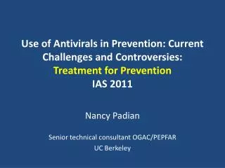 Nancy Padian Senior technical consultant OGAC/PEPFAR UC Berkeley