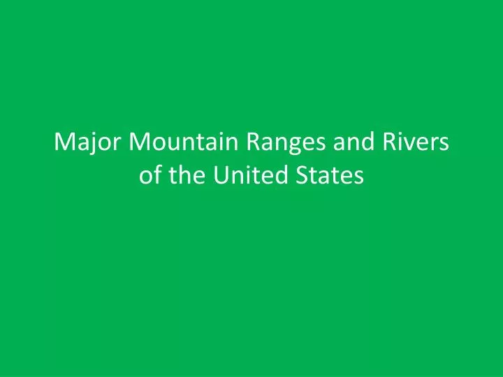 major mountain ranges and rivers of the united states