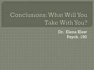 Conclusions: What Will You Take With You?