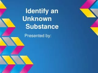 Identify an Unknown Substance