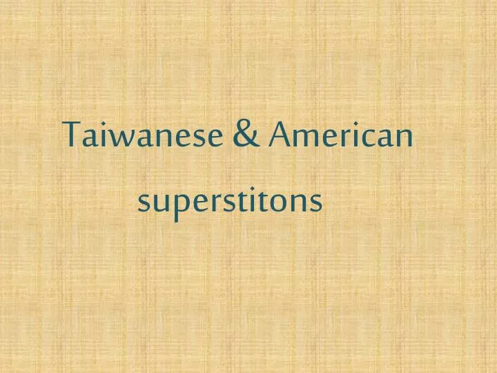 taiwanese american superstitons