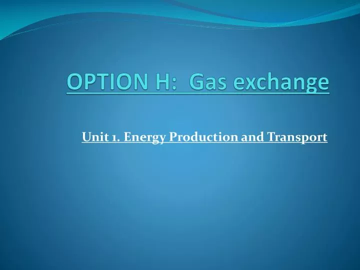 option h gas exchange