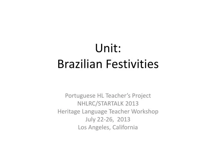 unit brazilian festivities