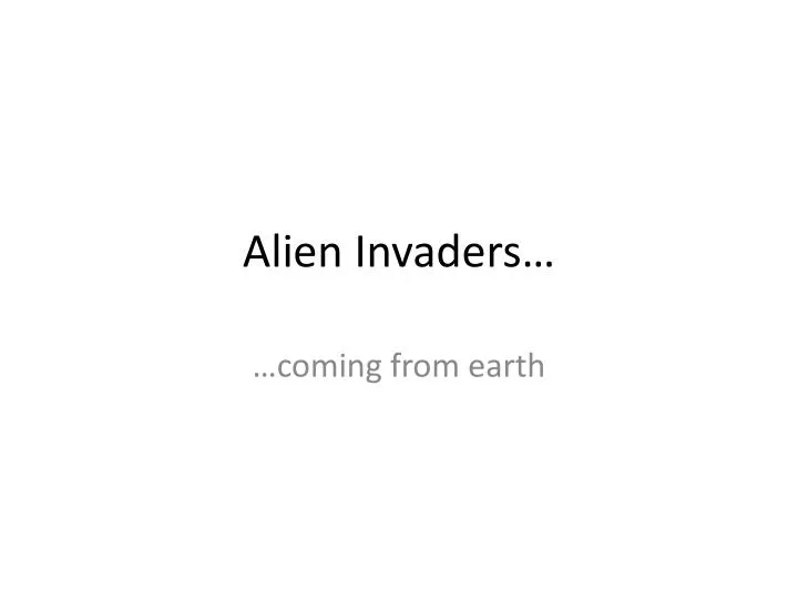 alien invaders