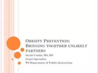 Obesity Prevention: Bringing together unlikely partners