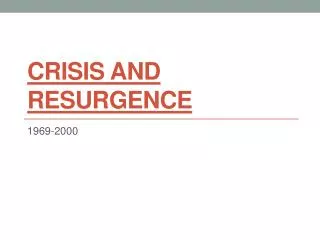 Crisis and Resurgence