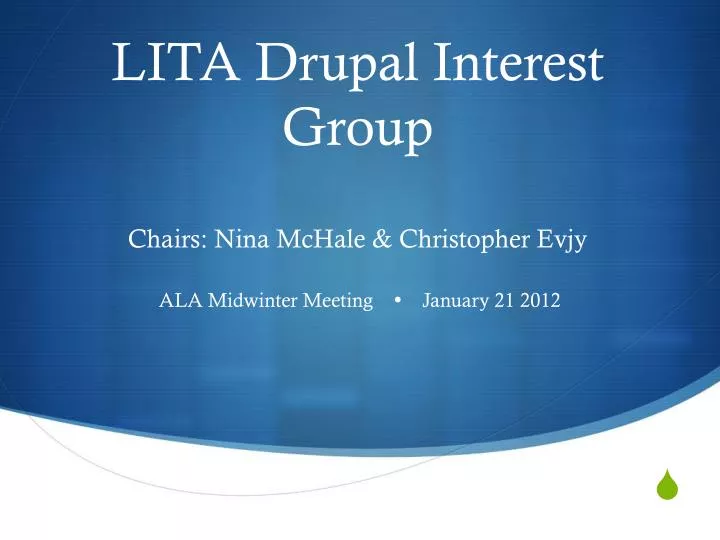 lita drupal interest group chairs nina mchale christopher evjy