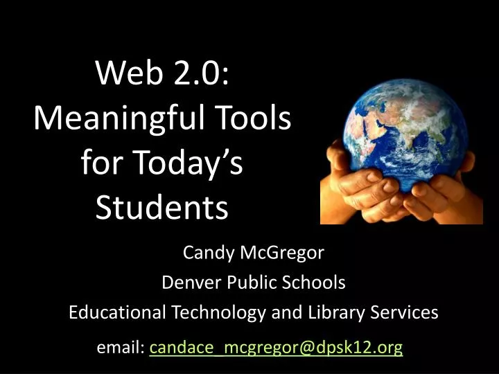 web 2 0 meaningful tools for today s students
