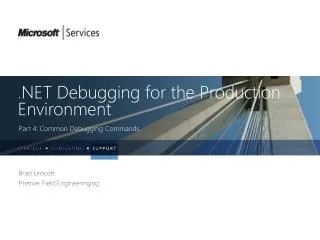 . NET Debugging for the Production Environment