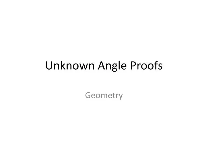 unknown angle proofs