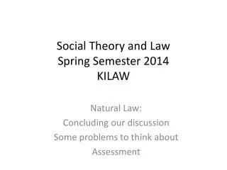 Social Theory and Law Spring Semester 2014 KILAW