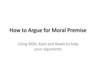How to Argue for Moral Premise