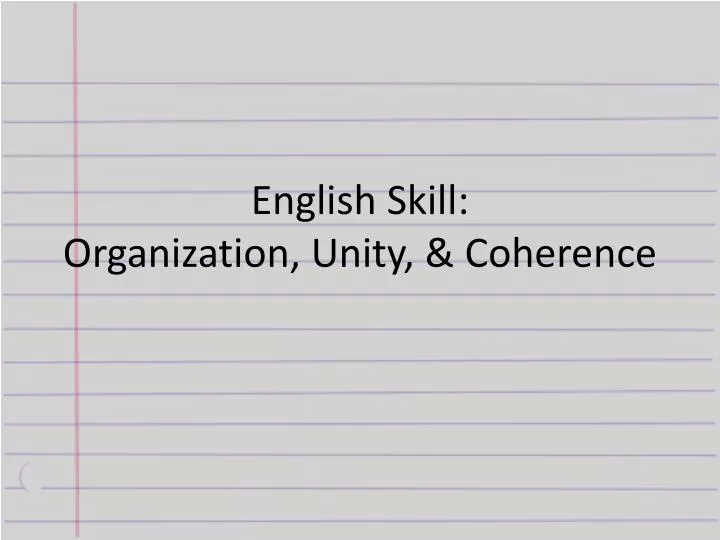 english skill organization unity coherence