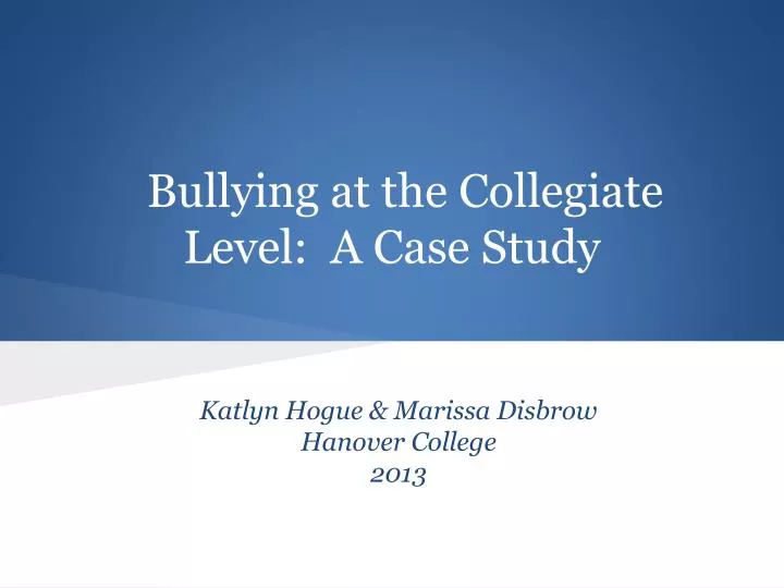 bullying at the collegiate level a case study