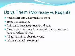 Us vs Them (Morrissey vs Nugent)