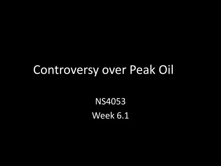 controversy over peak oil