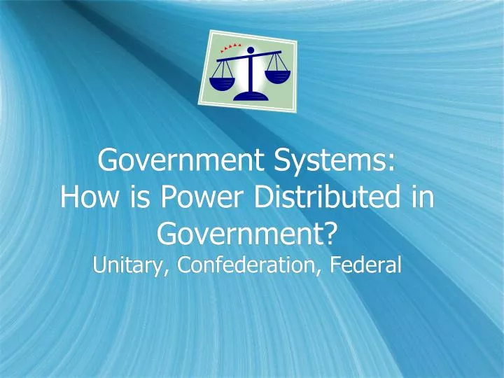 government systems how is power distributed in government