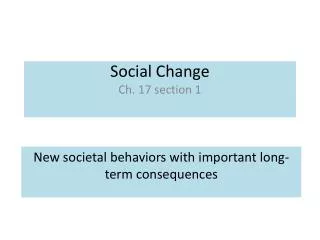 Social Change Ch. 17 section 1
