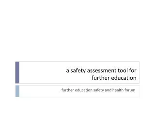 a safety assessment tool for further education