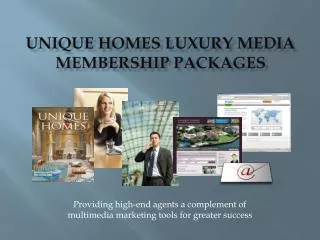 UNIQUE HOMES LUXURY MEDIA MEMBERSHIP PACKAGES