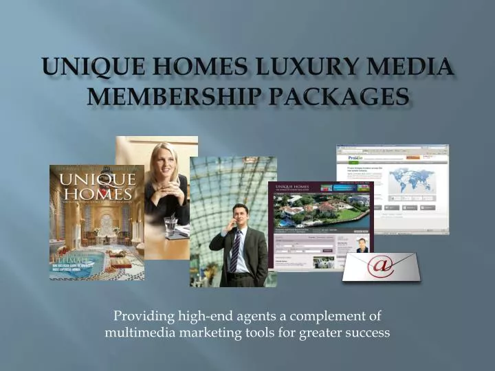 unique homes luxury media membership packages