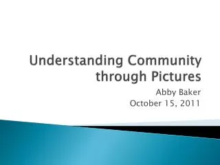 Understanding Community through Pictures