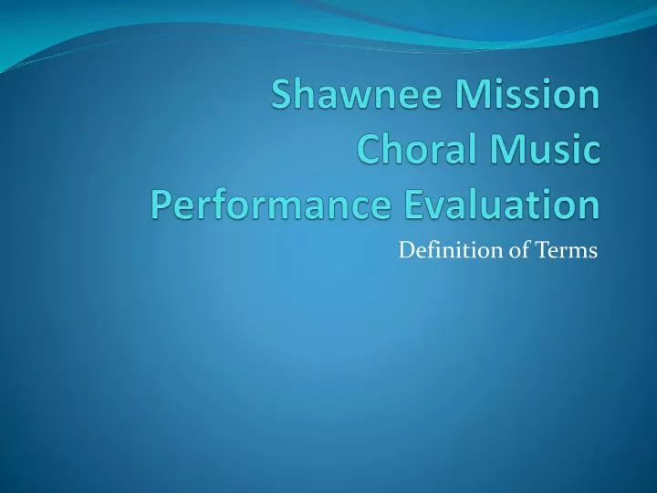 shawnee mission choral music performance evaluation