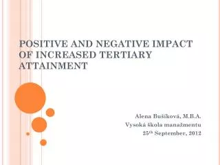 POSITIVE AND NEGATIVE IMPACT OF INCREASED TERTIARY ATTAINMENT