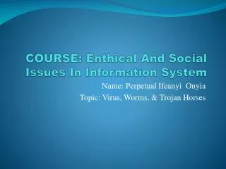 COURSE: Enthical And Social Issues In Information System