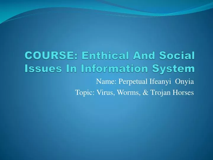 course enthical and social issues in information system