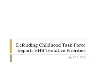 Defending Childhood Task Force Report: HHS Tentative Priorities