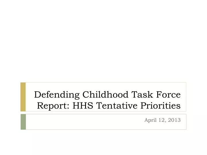 defending childhood task force report hhs tentative priorities