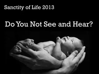 Sanctity of Life 2013