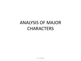ANALYSIS OF MAJOR CHARACTERS