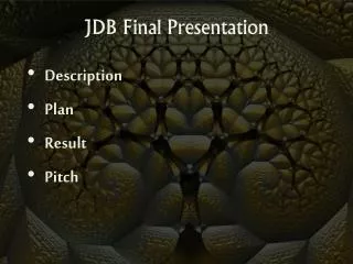 JDB Final Presentation