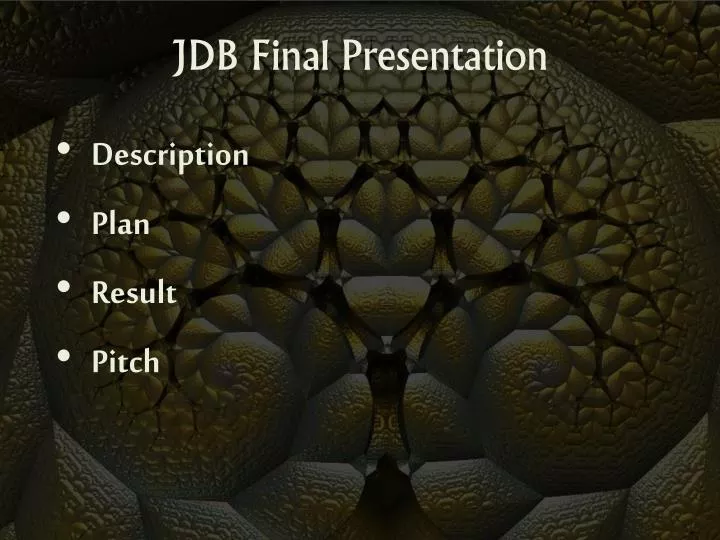 jdb final presentation