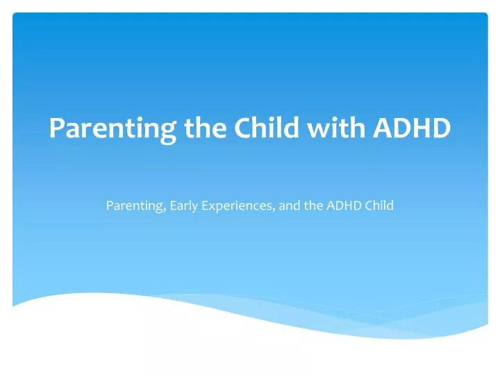 parenting the child with adhd