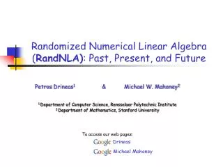 Randomized Numerical Linear Algebra ( RandNLA) : Past, Present, and Future
