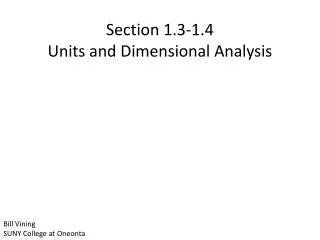 Section 1.3-1.4 Units and Dimensional Analysis