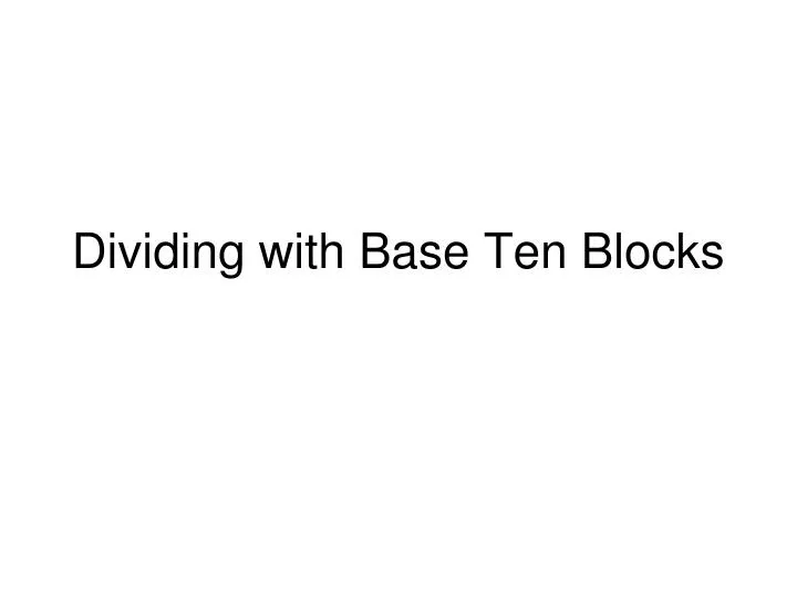 dividing with base ten blocks