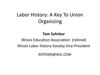 Labor History: A Key To Union Organizing