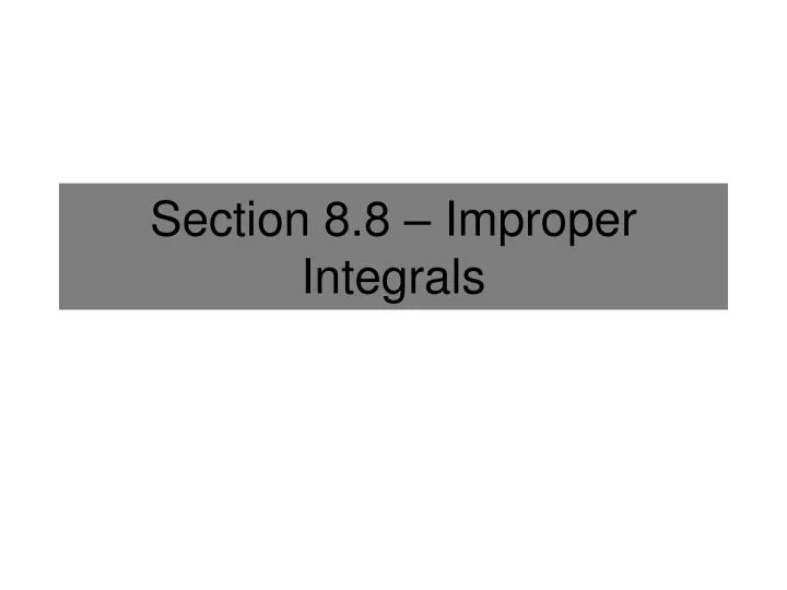 section 8 8 improper integrals