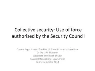 Collective security: Use of force authorized by the Security Council