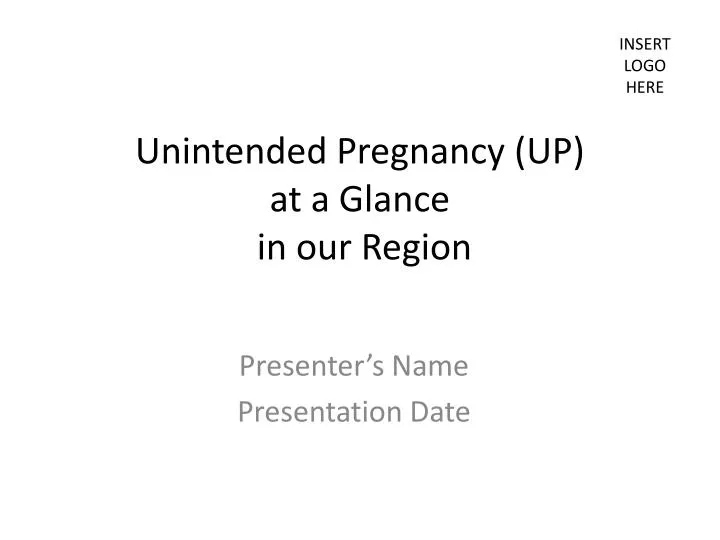unintended pregnancy up at a glance in our region